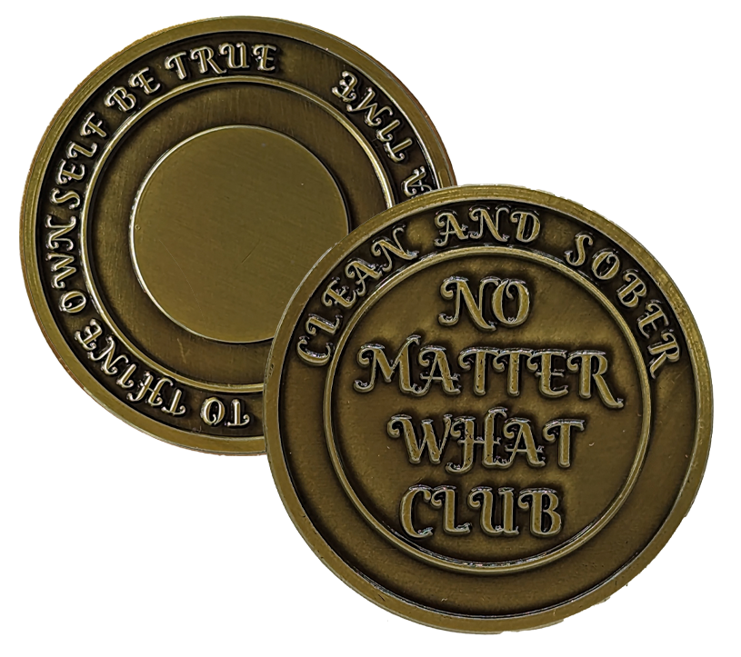 No Matter What Club AA Medallion 24hrs-11 Months Sobriety Chip -Add Name and Sobriety Date