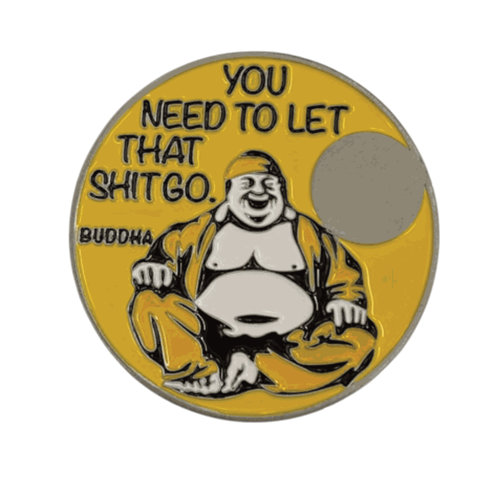 Buddha Sobriety Coin – "You Need to Let That Sh*t Go" | Engraved Year Front + Choice of Quote or Custom Back | Recovery Gift, Mindfulness Token