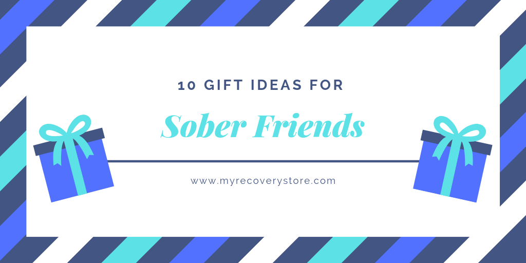 10 Gift Ideas for Sober Friends