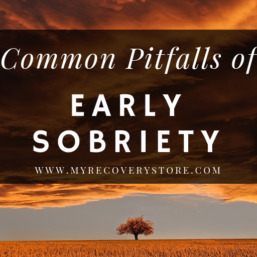 Common Pitfalls of Early Sobriety