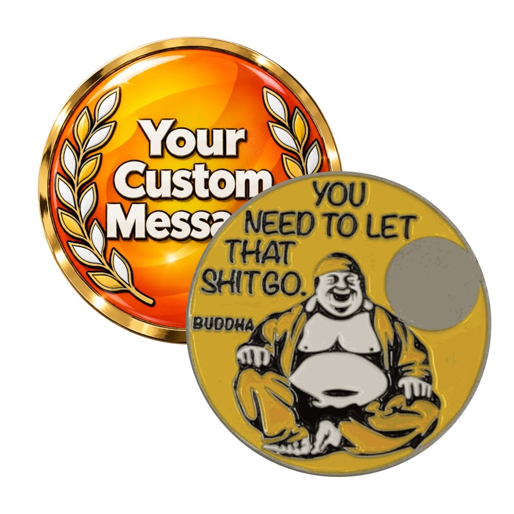 Buddha Sobriety Coin – "You Need to Let That Sh*t Go" | Engraved Year Front + Custom Engraving on Back | Personalized Recovery Gift