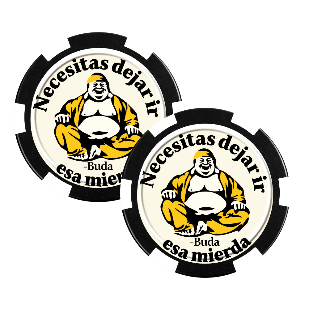 Buddha Poker Chip – “Necesitas Dejar Ir Esa Mierda” (Spanish Quote)