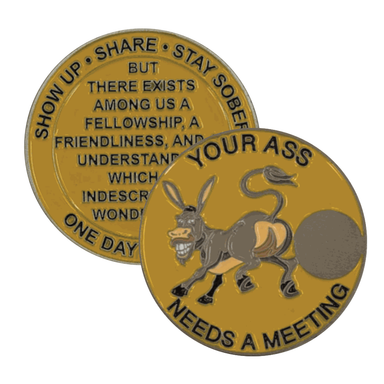 Donkey Sobriety Coin, "Your Ass Needs a Meeting"