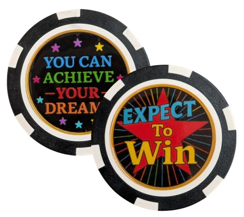 Expect to Win / Achieve Your Dreams - Inspirational Poker Chip