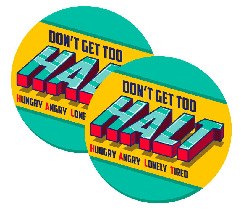 Don't Get Too HALT