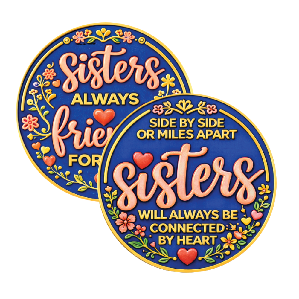 Sisters Always Friends Forever Poker Chip – Connected by Heart Gift