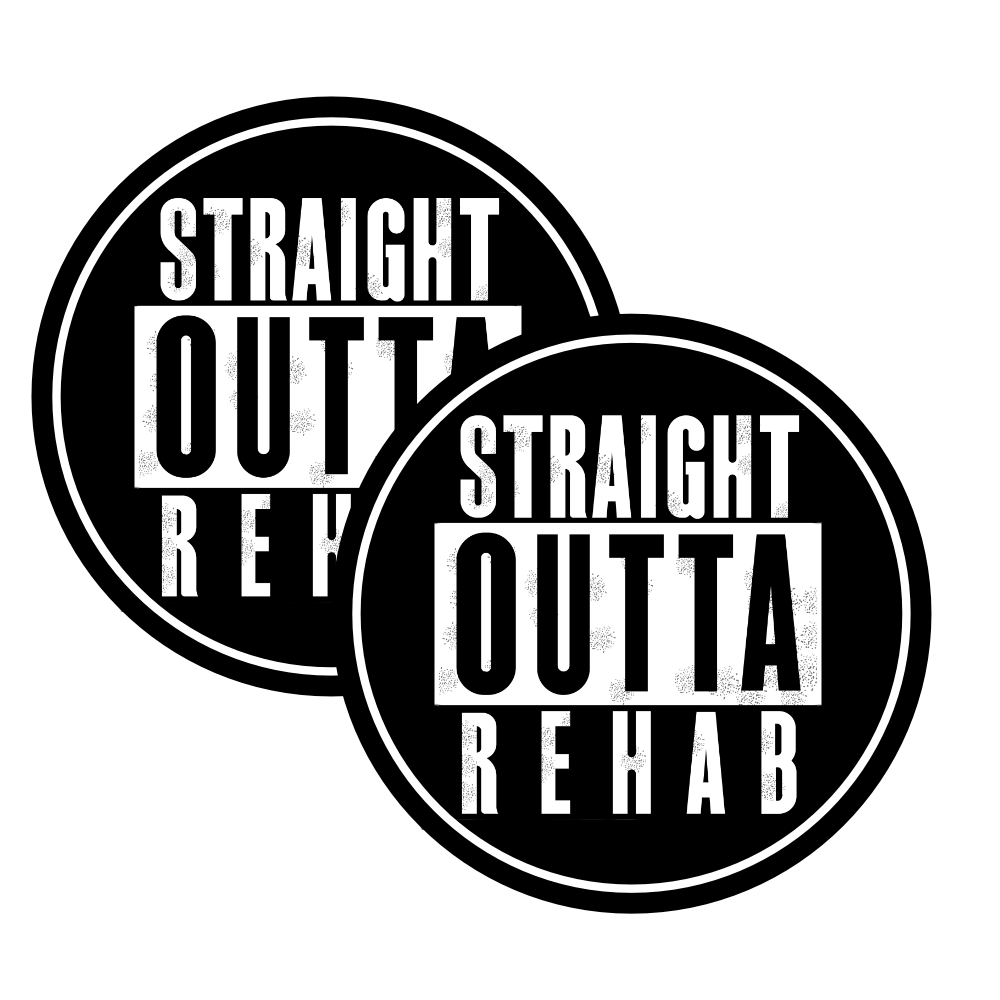 Straight Outta Rehab