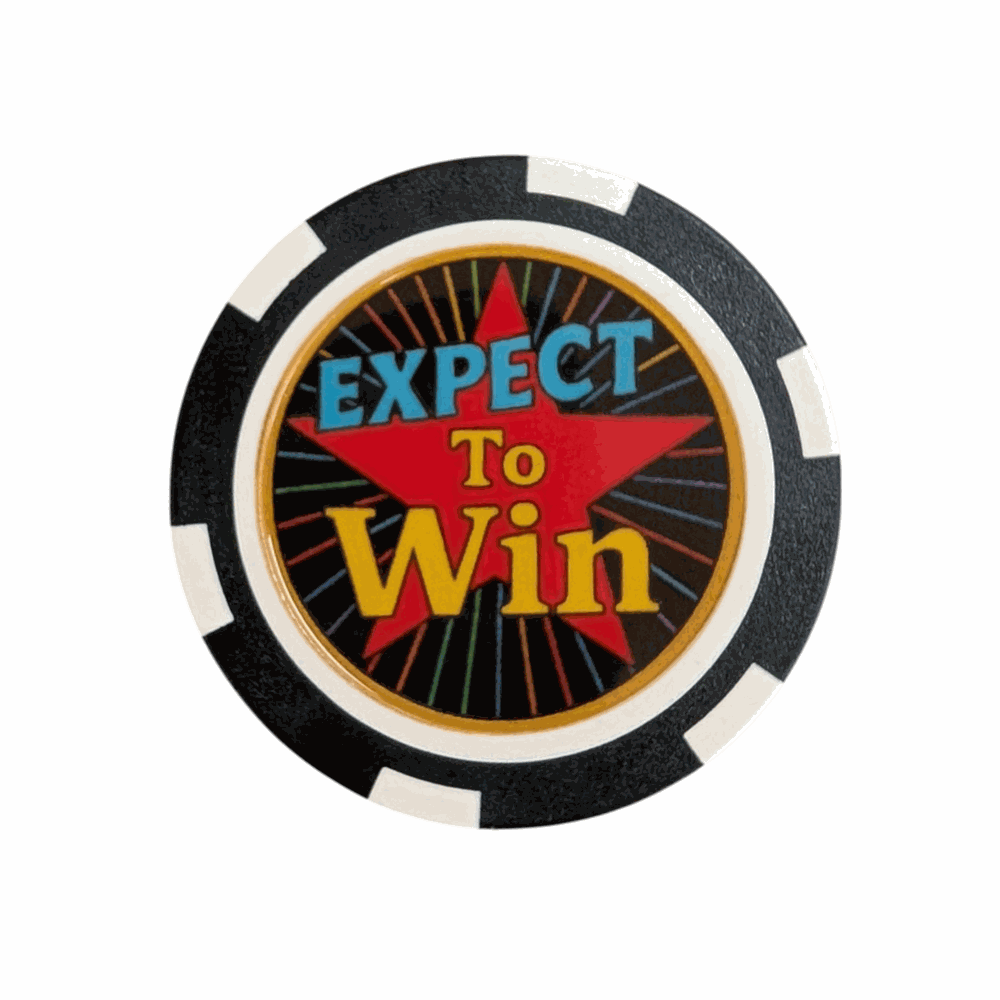 Expect to Win / Achieve Your Dreams - Inspirational Poker Chip