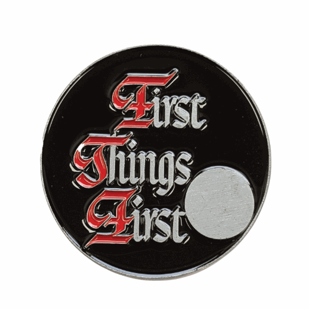 First Things First AA Slogan Recovery Coin – Sobriety Token with Serenity Prayer or Custom Back