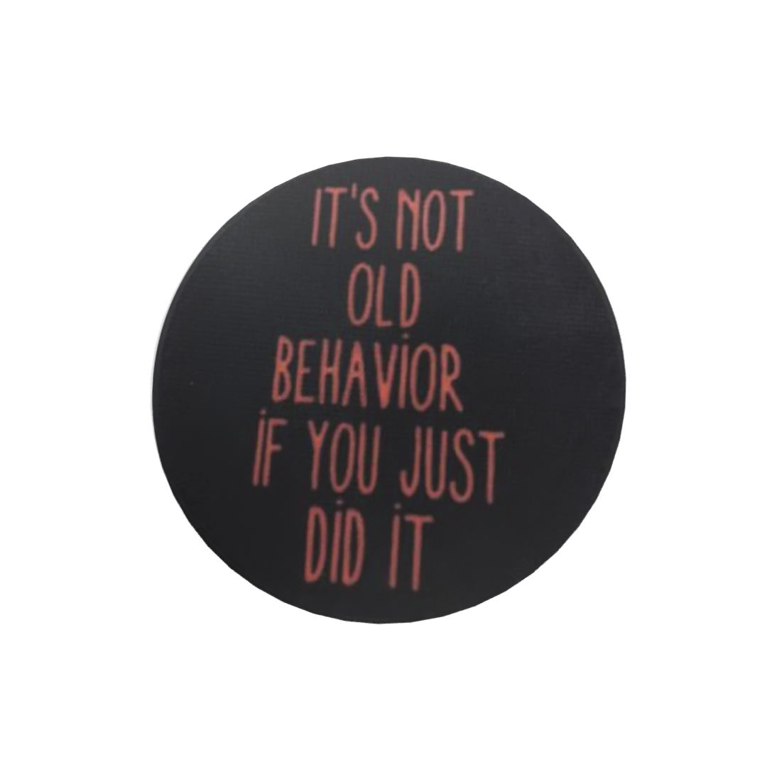 Old Behavior